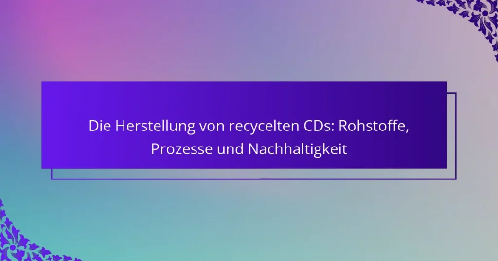 Die Herstellung von recycelten CDs: Rohstoffe, Prozesse und Nachhaltigkeit