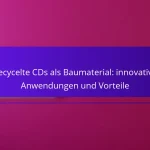 Recycelte CDs als Baumaterial: innovative Anwendungen und Vorteile