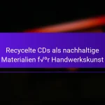 Recycelte CDs als nachhaltige Materialien für Handwerkskunst