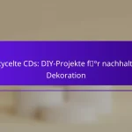 Recycelte CDs: DIY-Projekte für nachhaltige Dekoration