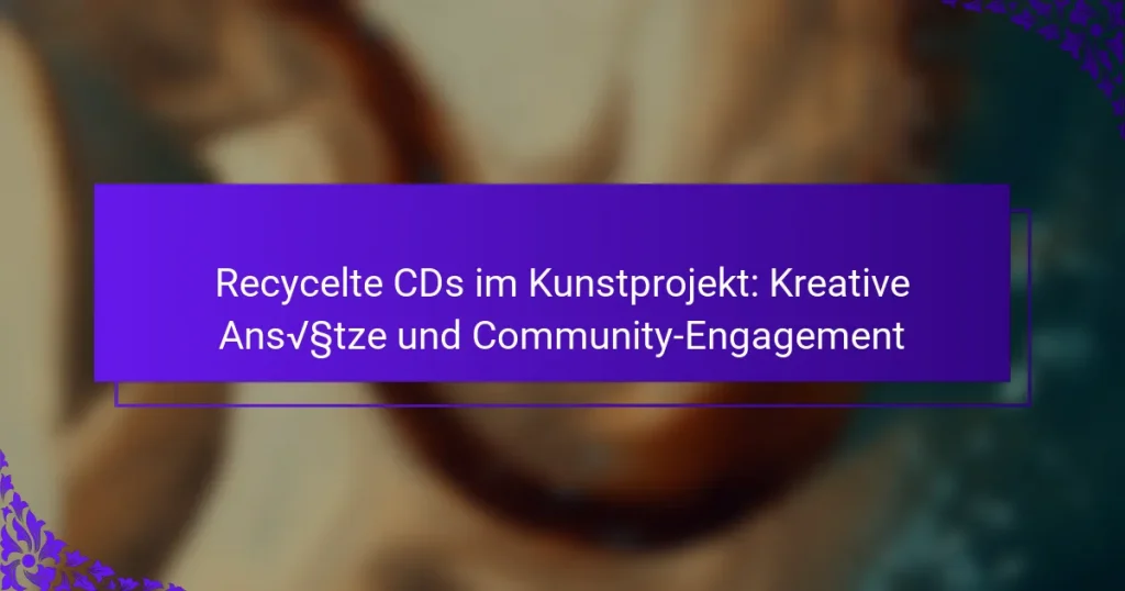 Recycelte CDs im Kunstprojekt: Kreative Ansätze und Community-Engagement